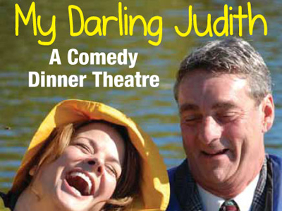 My Darling Judith - Opening February 3rd at the Ramada Inn